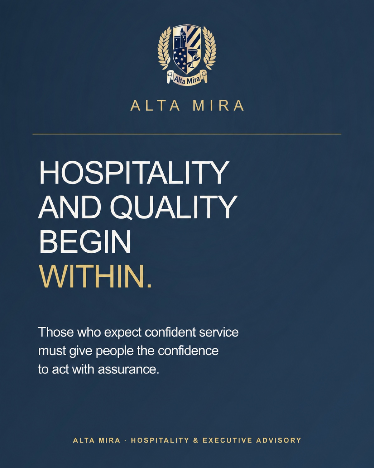 ALTA MIRA – Hospitality and quality begin within