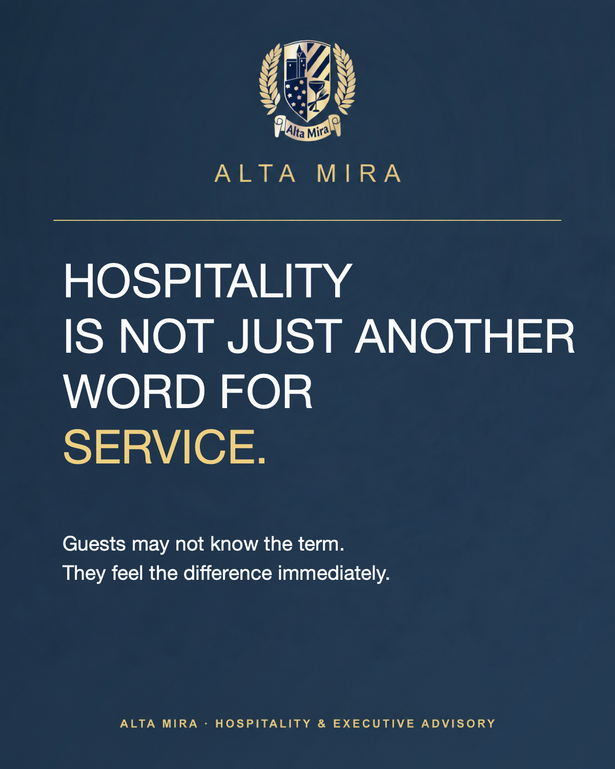 ALTA MIRA – Hospitality is not just another word for service